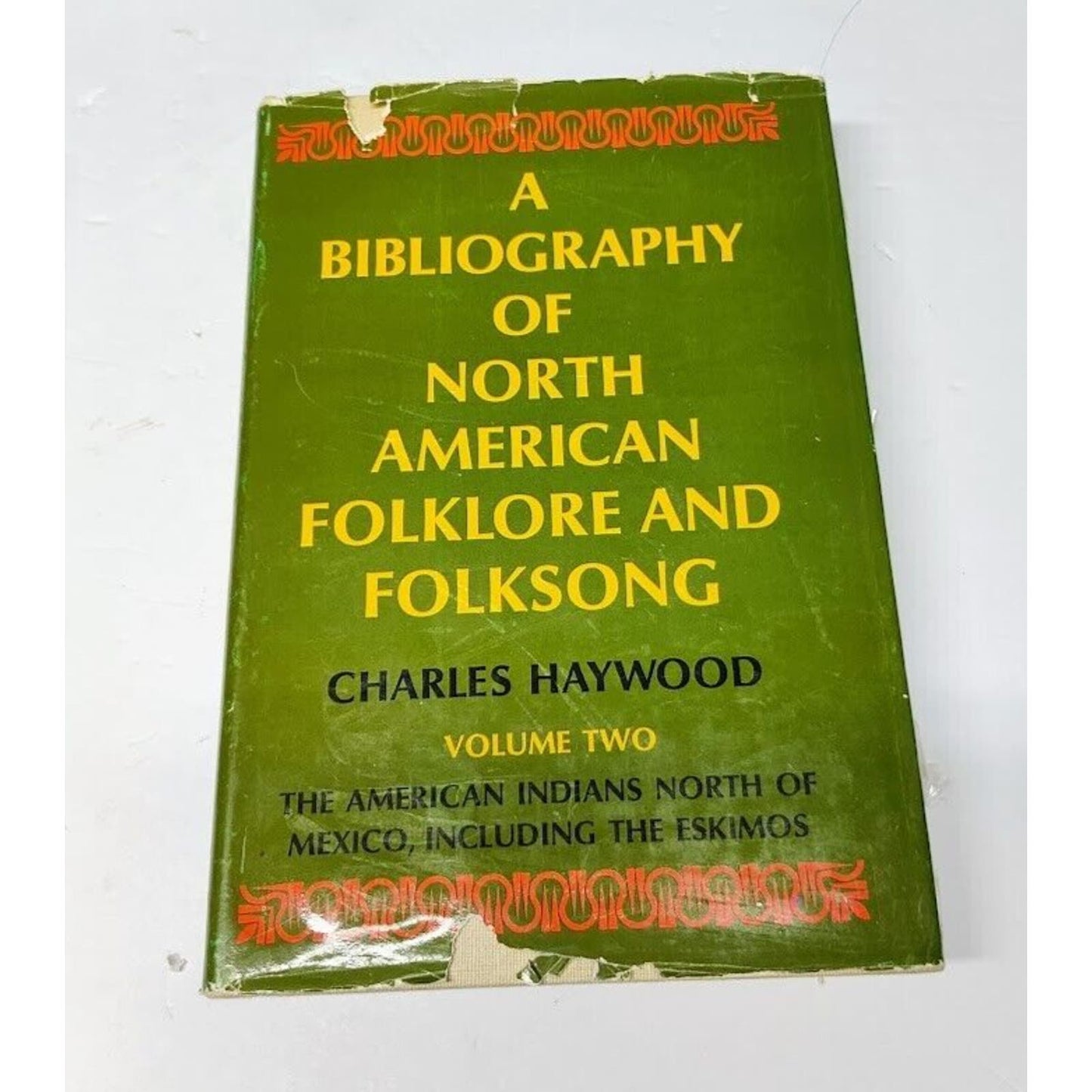 A BIBLIOGRAPHY OF NORTH AMERICAN FOLKLORE AND FOLKSONG 1 & 2 By Charles Haywood