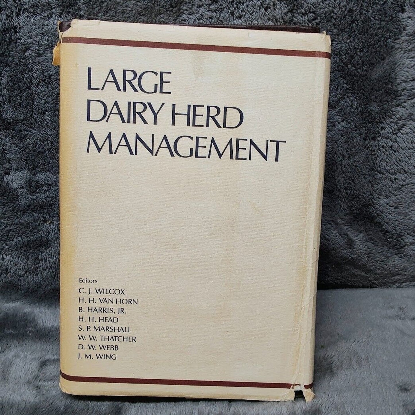 Large Dairy Herd Management By Wilcox, Van Horn, Harris, Head Hardcover 1978