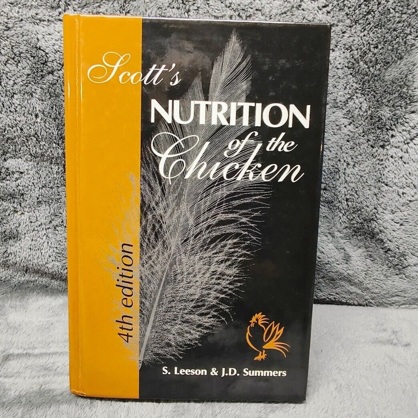 Scott's Nutrition Of The Chicken, 4TH Edition by S. Leeson; J.D. Summers