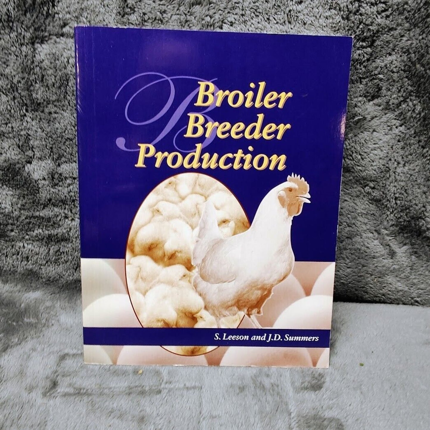 Broiler Breeder Production, Leeson, S. and Summers, J. D. - paperback - 2000